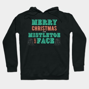 Merry Christmas from Mistletoe Cliff Face Hoodie